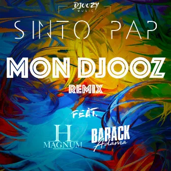 Mon Djooz (Remix) by Sinto Pap