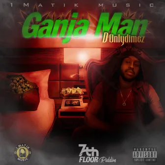 Ganja Man by D Onlydimez