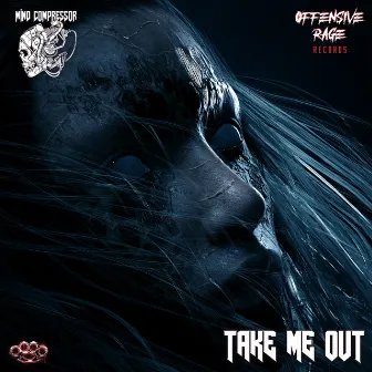 Take Me Out by Mind Compressor