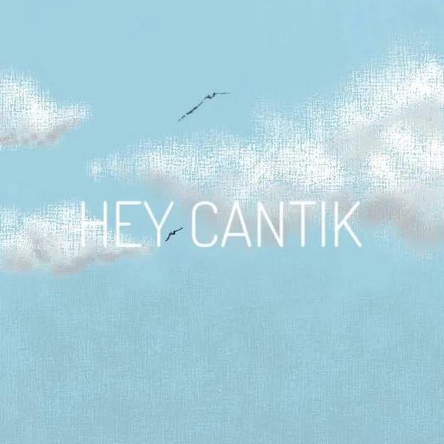 Hey Cantik