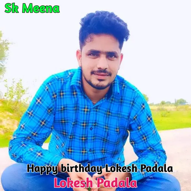 Happy Birthday Lokesh Padala