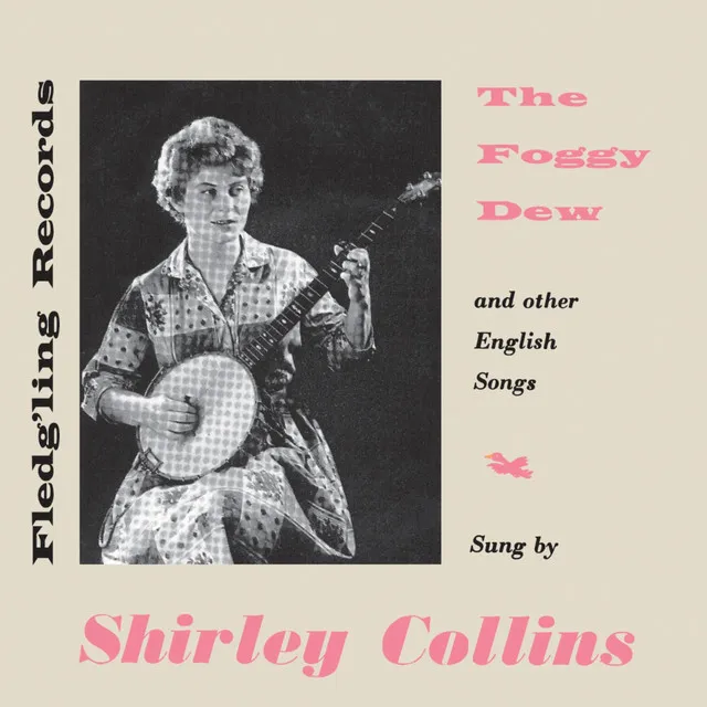 The Foggy Dew and Other English Songs: Sung by