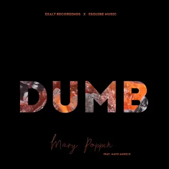 DUMB by Terrence Esquire Huggins