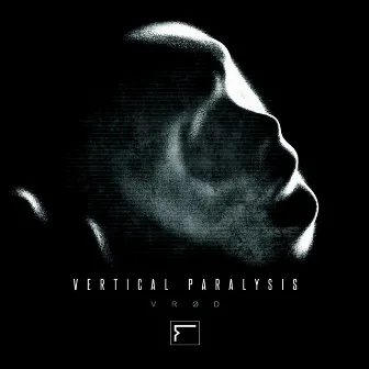 Vertical Paralysis by VRØD