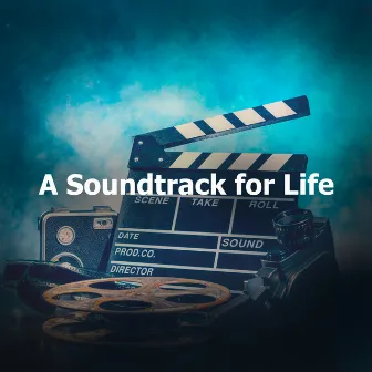 A Soundtrack for Life by Musical Cast Recording