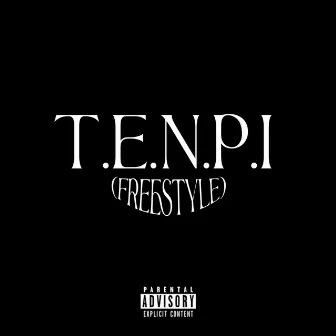 T.E.N.P.I (freestyle) by Lord Samosa