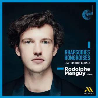 Rhapsodies hongroises by Rodolphe Menguy