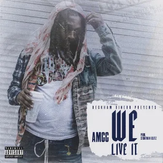 We Live It by AMCC