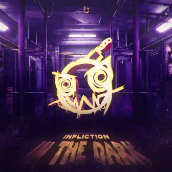 In The Dark by Infliction