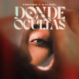 Donde Te Ocultas by Galdiel