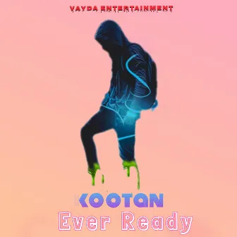 Ever Ready by Kootan