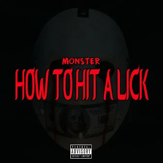 How to Hit a Lick by Bigg Monster