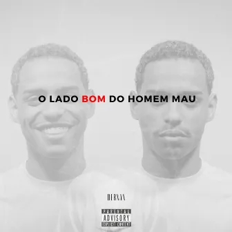 O Lado Bom do Homem Mau by Derxan