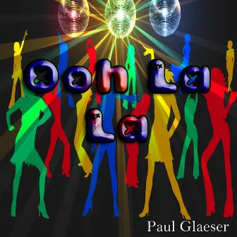 Ooh La La (Tribute to Rubettes) by Paul Glaeser