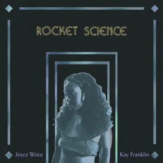 Rocket Science by Kay Franklin