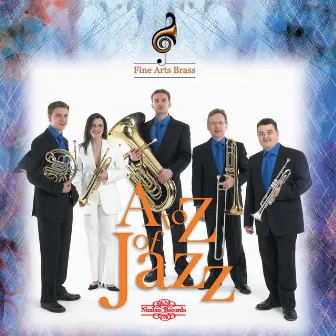 A to Z of Jazz by Fine Arts Brass Ensemble