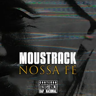 Nossa Fé by Moustrack