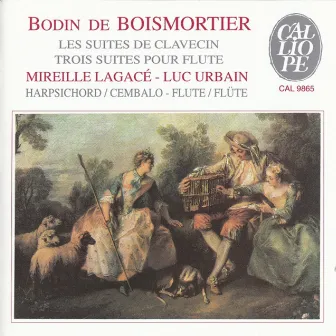 Boismortier: Les Suites de Clavecin / Trois Suites Pour Flute by Luc Urbain