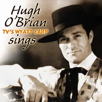 Hugh O'Brian Sings! by Hugh O'Brian