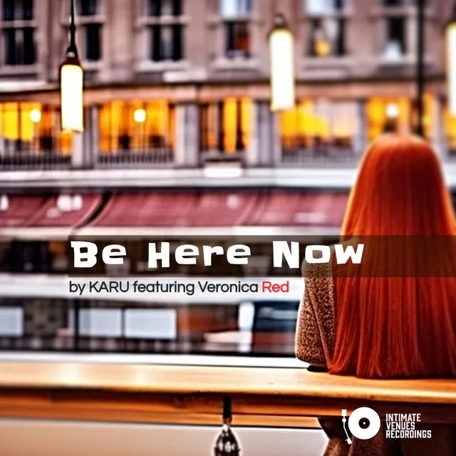 Be Here Now - Veronica Red Vocal Radio Edit