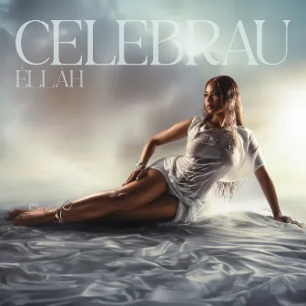 Celebrau by ÉLLÀH