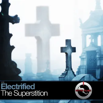 The Superstition by Electrified