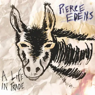 A Life in Trade by Pierce Edens