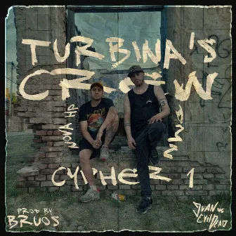 Turbina's Crew - Cypher #1 by TURBINA'S