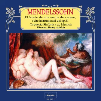 Mendelssohn: El sueño de una noche de verano, suite instrumental, Op. 61 by Orquesta Sinfónica De Munich