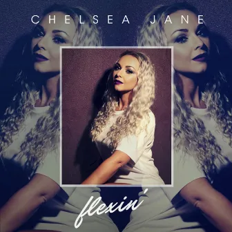 Flexin' by Chelsea Jane