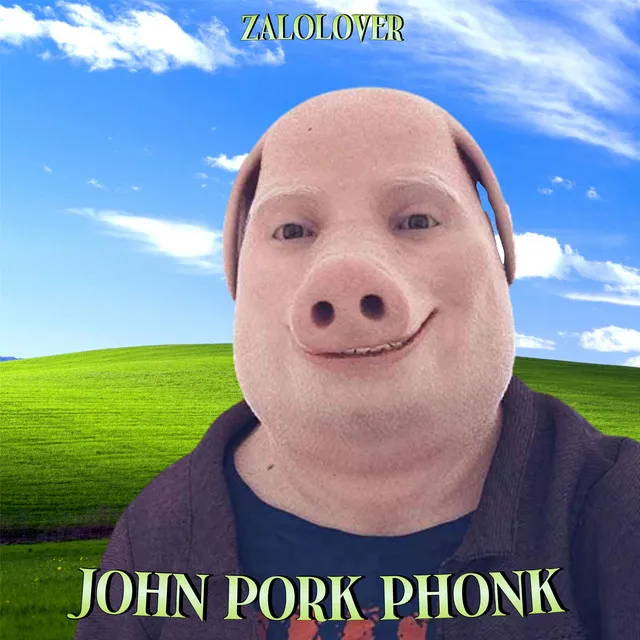 JOHN PORK PHONK