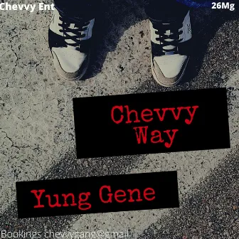 Chevvy Way by Yung Gene