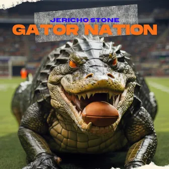 Gator Nation by Jericho Stone