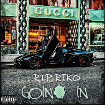 Going In by RTP Riko