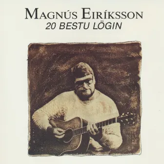 20 bestu lögin by Magnús Eiríksson