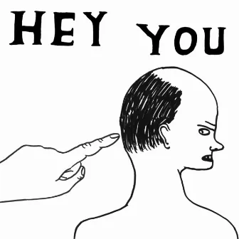 Hey You by David Shrigley