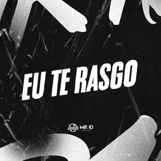 EU TE RASGO