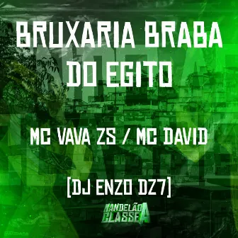 Bruxaria Braba do Egito by MC David