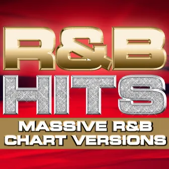 R&B Hits - Massive R&B Chart Versions (R and B Collection) - Deluxe Version by R & B Urban All Stars