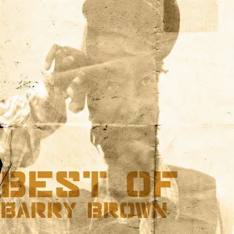 Best of Barry Brown by Barry Brown