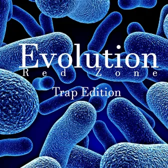 Evolution (Trap Edition) by Red Zone