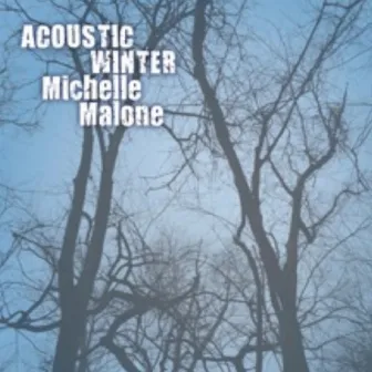 Acoustic Winter by Michelle Malone