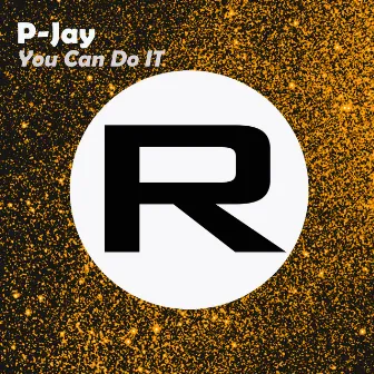 You Can Do It by P-Jay