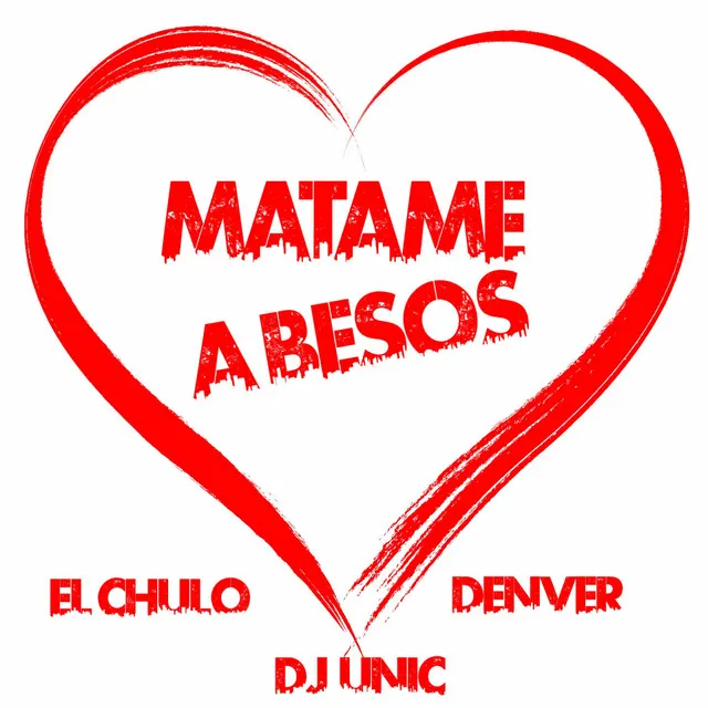 Matame a Besos