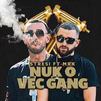 Nuk o vec gang by MRK