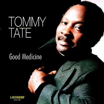 Good Medicine by Tommy Tate