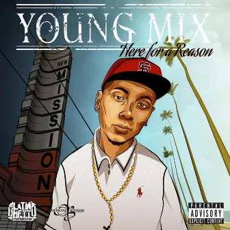 Here for a Reason by Young Mix