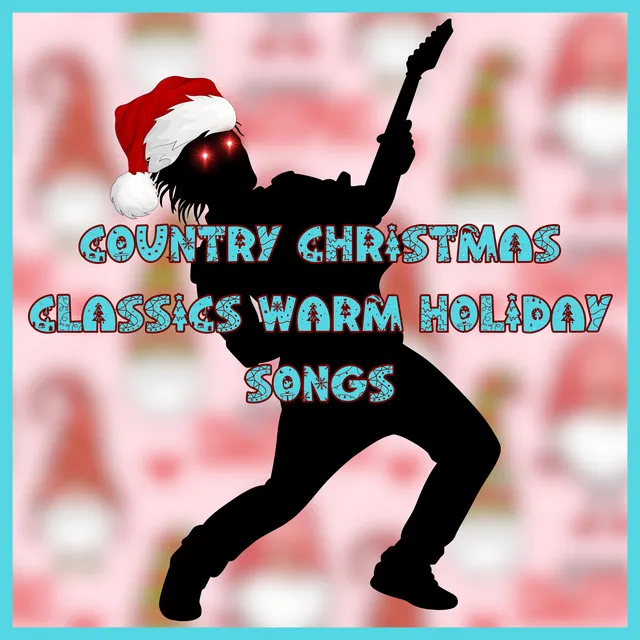 Country Christmas Classics Warm Holiday Songs