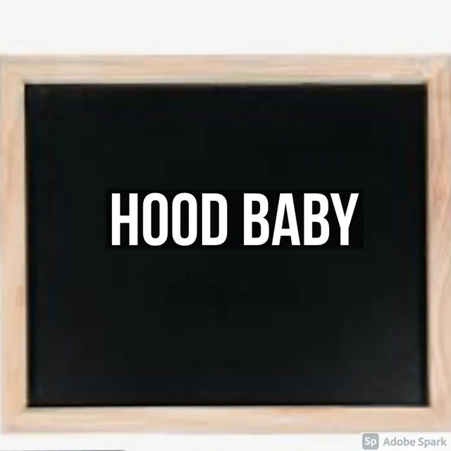 Hood Baby