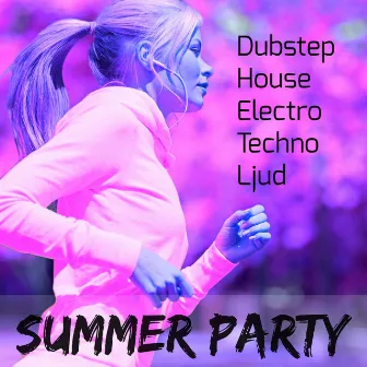 Summer Party - Kör Träningsövningar Styrketräning Musik med Dubstep House Electro Techno Ljud by Unknown Artist